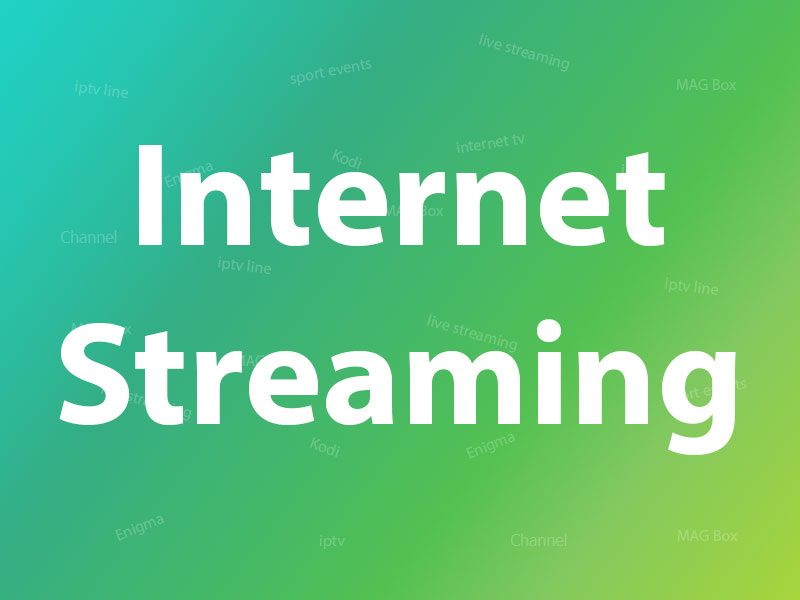 Internet Streaming