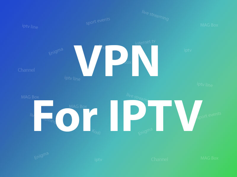VPN for IPTV